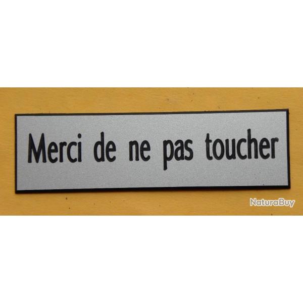 Plaque adhsive Merci de ne pas toucher argent Format 29x100 mm