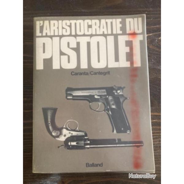 Livre l'aristocratie du pistolet dition Balland 1978