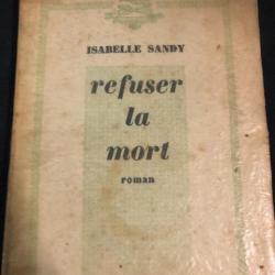 Livre Refuser la mort de Isabelle Sandy