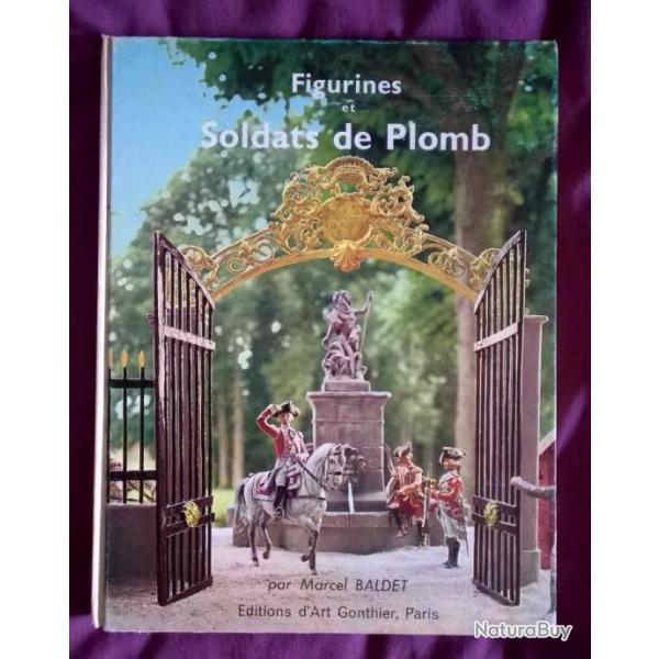 FIGURINES ET  SOLDATS DE PLOMB MARCEL BALDET EDITION D ART GONTHIER PARIS 1961