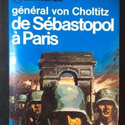 Livre De Sébastopol à Paris du Gén Von Choltitz