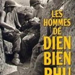 INDOCHINE « Les Hommes de Dien Bien Phu », de  Roger Bruge