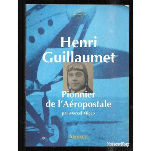 henri guillaumet pionnier de l'aropostale de marcel migeo aviation