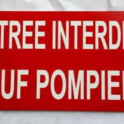 Plaque adhésive "ENTREE INTERDITE SAUF POMPIERS" rouge format 75 x 150 mm