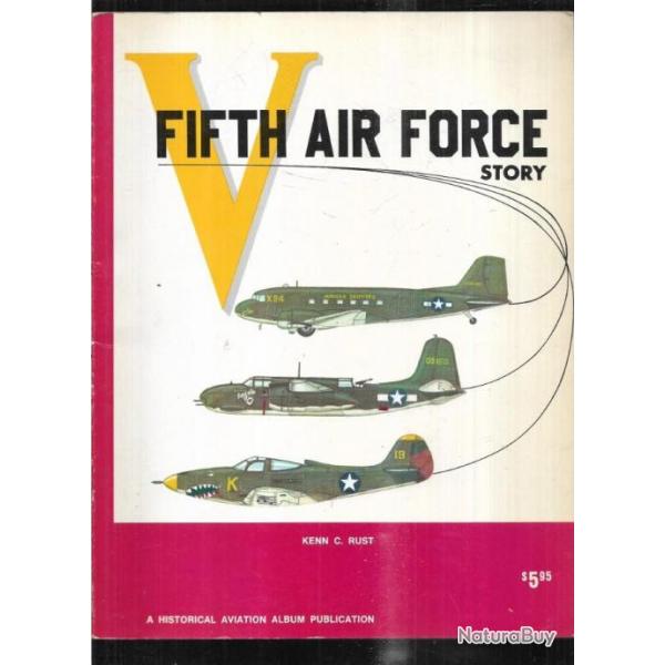 V e air force , fifth air force story in world war II , usaaf , aviation pacifique , en anglais