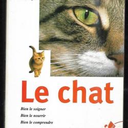 le chat , bien le soigner , bien le nourrir, bien le comprendre de ulrike muller et monika wegler