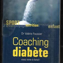 coaching diabète osez vivre à fond ! dr valérie foussier