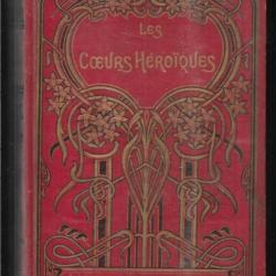 les coeurs héroiques de gustave derennes , guerre de 1870 révolution, livre roman patriotique