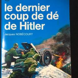 Livre Le dernier coup de dé de Hitler de Jacques Nobécourt