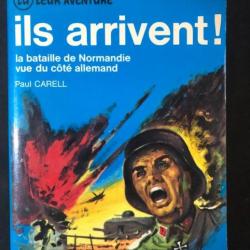 Livre Ils arrivent ! La bataille de Normandie vue du côté allemand de Paul Carell
