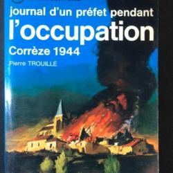 Livre Journal d'un préfet pendant l'occupation Corrèze 1944 de Pierre Trouillé