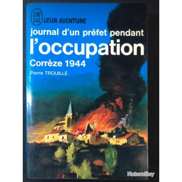Livre Journal d'un prfet pendant l'occupation Corrze 1944 de Pierre Trouill