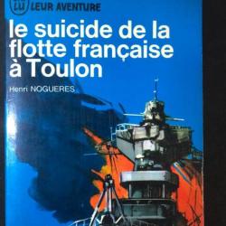 Livre Le suicide de la flotte française à Toulon de Henri Nogueres