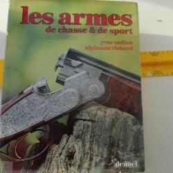 "Les armes de chasse et de sport" Yves Cadiou & Alphonse Richard......