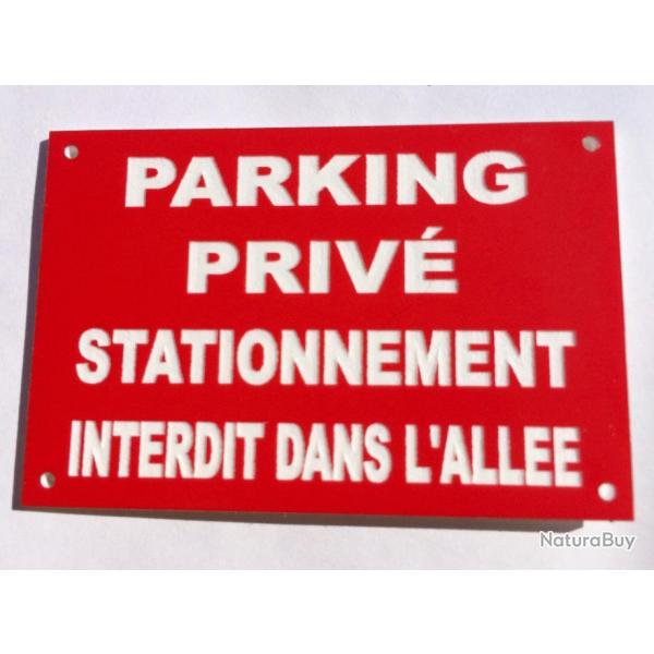 Pancarte "PARKING PRIV STATIONNEMENT INTERDIT DANS L'ALLEE" format 150 x 200 mm fond ROUGE