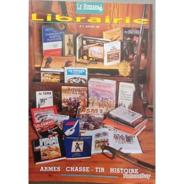 CATALOGUE LIBRAIRIE HUSSARD N5 1995 ARME CHASSE TIR HISTOIRE MUNITION UNIFORME BLANCHE FEU etc....