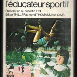 manuel de l'éducateur sportif préparation au brevet d'état d'edgar thill et raymond thomas