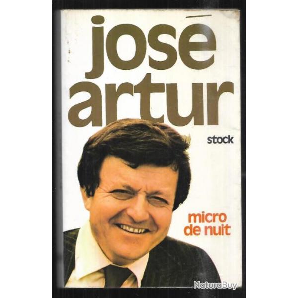 micro de  nuit de jos arthur  autobiographie.