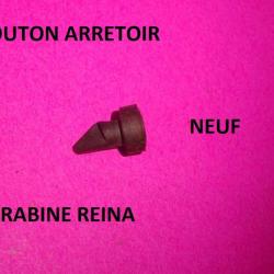 bouton arretoir NEUF carabine REINA MANUFRANCE - VENDU PAR JEPERCUTE (S21M198)