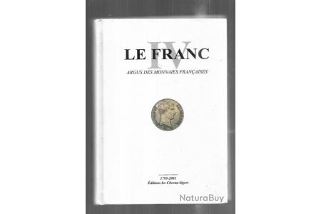 Le franc argus des monnaies fran aises 1795 2001 Livres