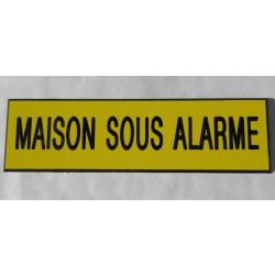 Plaque adhésive MAISON SOUS ALARME jaune Format 50x150 mm