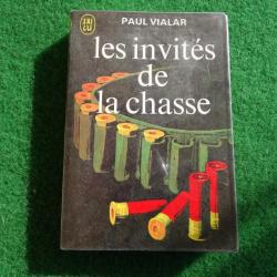 Livre de Paul VIALAR  LES INVITES de la CHASSE