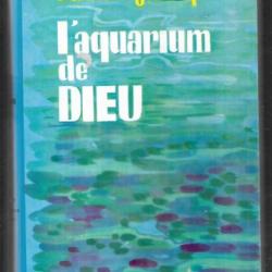 l'aquarium de dieu de bernard gorsky dédicacé