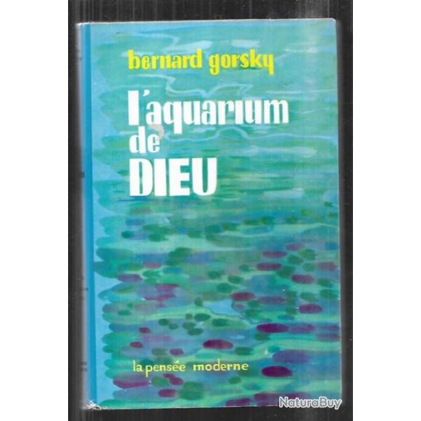 l'aquarium de dieu de bernard gorsky ddicac