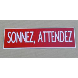 Plaque adhésive "SONNEZ, ATTENDEZ" rouge Format 29x100 mm
