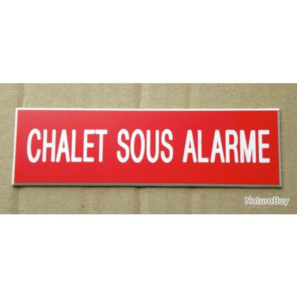 Pancarte adhsive CHALET SOUS ALARME rouge Format 70x200 mm