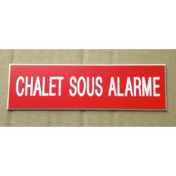 Panneau adhésif CHALET SOUS ALARME rouge Format 10x30 cm