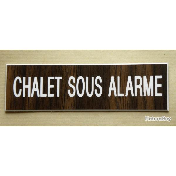 Pancarte adhsive CHALET SOUS ALARME couleur noyer Format 70x200 mm