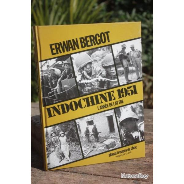 Erwan Bergot - Indochine 1951 L'anne de Lattre
