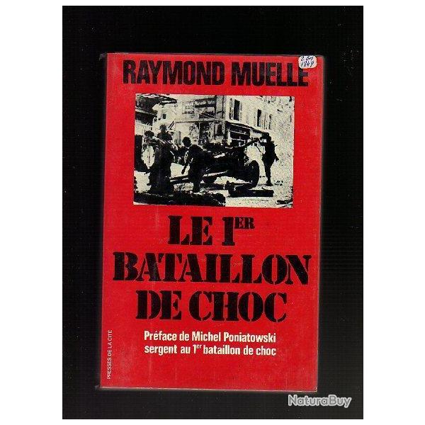 Le 1 er bataillon de choc de Raymond Muelle bataille de la  libration de la france