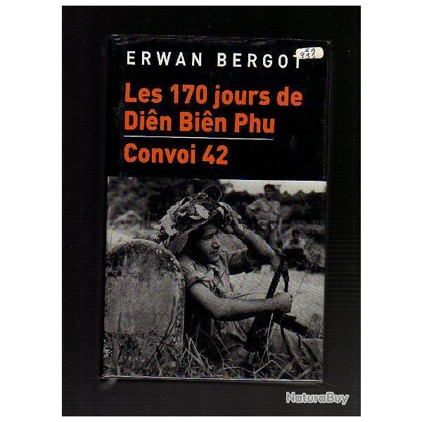 les 170 jours de dien bien phu + convoi 42 d'erwan bergot , guerre d'INDOCHINE.