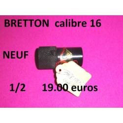 1/2 choke NEUF fusil BRETTON calibre 16 - VENDU PA ...