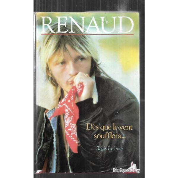 renaud ds que le vent soufflera de rgis lefvre