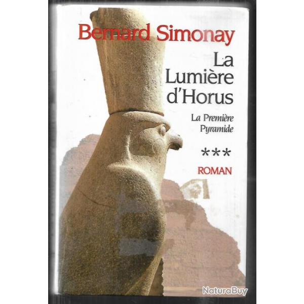 la lumire d'horus la premire pyramide vol 3 de bernard simonay , roman historique