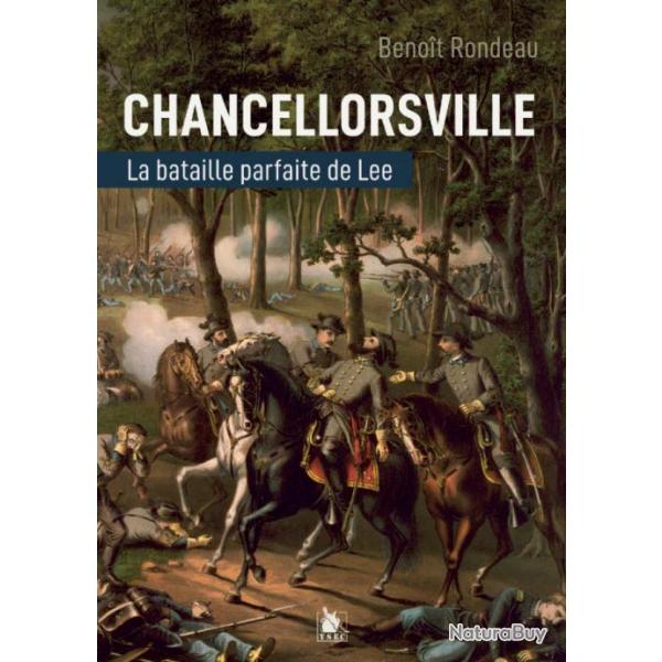 Chancellorsville, la victoire parfaite du gnral Lee, guerre de Secession