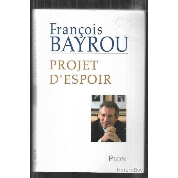 projet d'espoir de franois bayrou , politique franaise