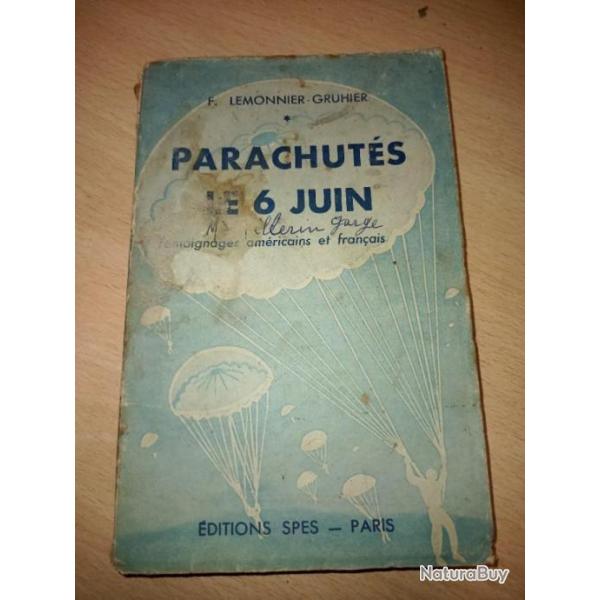 Parachuts le 6 juin.Tmoignage franais et amricains.dition des Paris