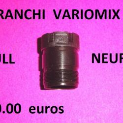 FULL choke NEUF VARIOMIX 30mm fusil FRANCHI calibre 12 - VENDU PAR JEPERCUTE (a4828)