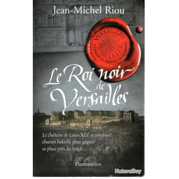 Le roi noir de Versailles - Jean Michel RIOU