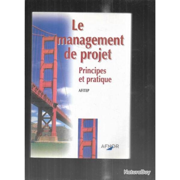 le management de projet principes et pratique et un rfrenciel de connaissances 2 livres