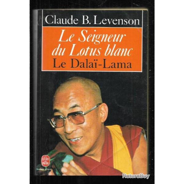 le seigneur du lotus blanc le dalai lama de claude b.levenson  livre de poche