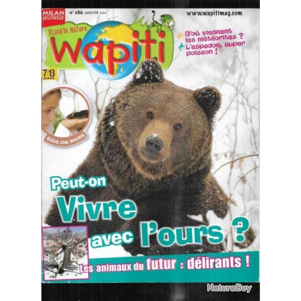 wapiti 286 janvier 2011, 7-12 ans , vivre avec l'ours, lascaux, espadon, mtorites, lve une souri