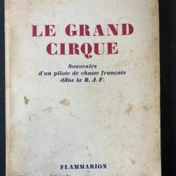 Livre Le Grand Cirque : Souvenirs d'un pilote de chasse français dans la RAF de P. Clostermann