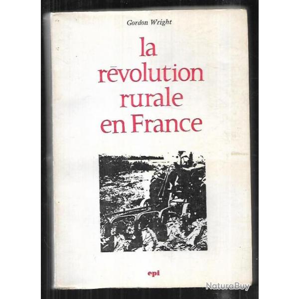 La Rvolution rurale en France Histoire politique de la paysannerie au XXe sicle