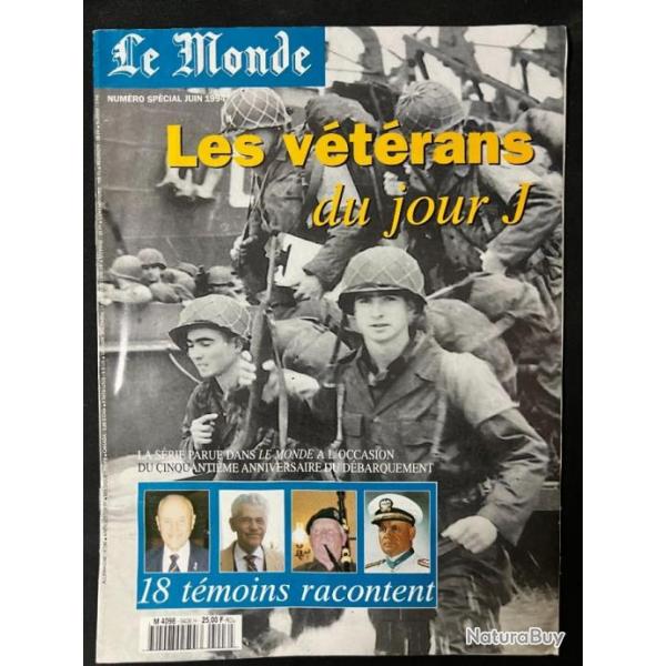 Revue Le Monde Numro spcial de Juin 94 : Les vtrans du Jour-J