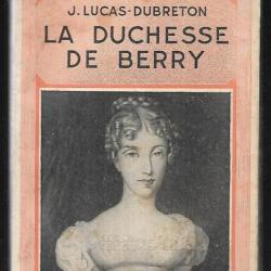 la duchesse de berry de j.lucas dubreton